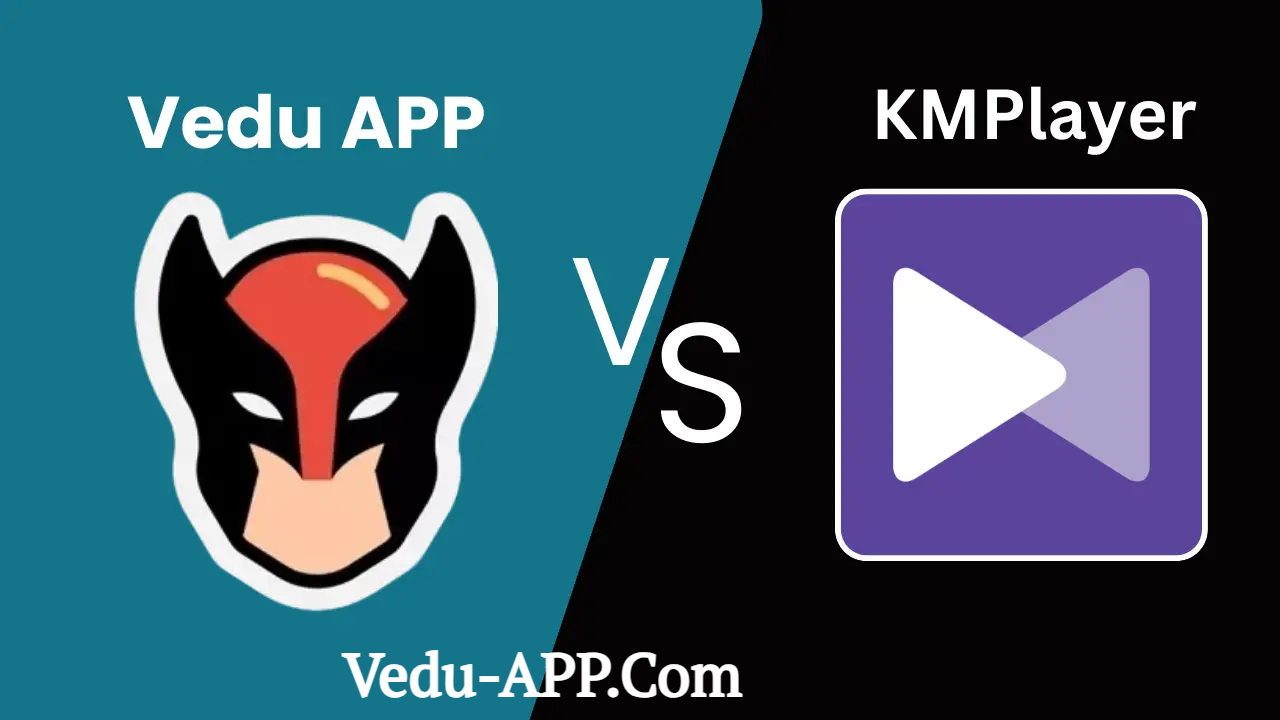 Vedu VS KM Player