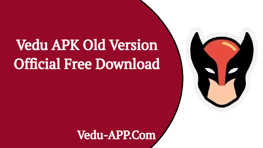 Vedu APK Old Version